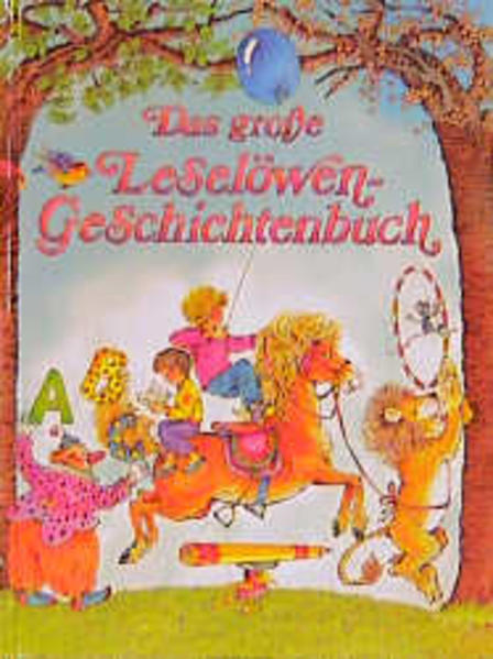 Das grosse Leselöwen-Geschichtenbuch