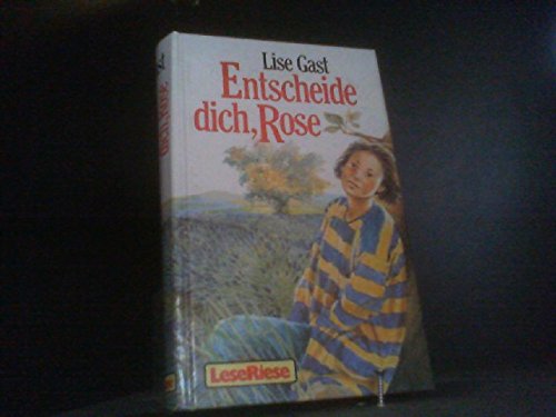 Entscheide dich, Rose!