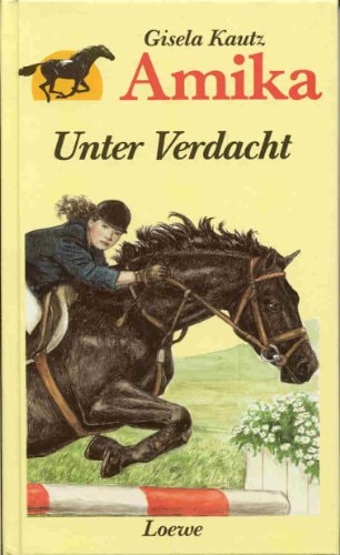 Amika, die schwarze Stute / Unter Verdacht