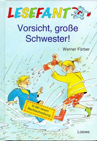 Lesefant. Vorsicht, große Schwester. ( Ab 7 J.).