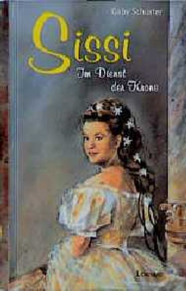 Sissi. Im Dienst der Krone
