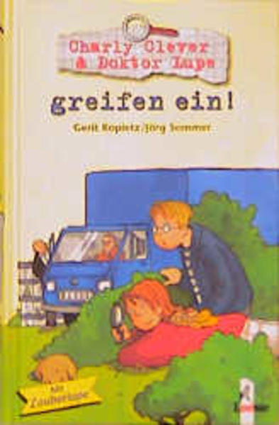 Charly Clever & Doktor Lupe greifen ein!