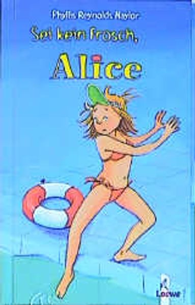 Sei kein Frosch, Alice (Band 7)