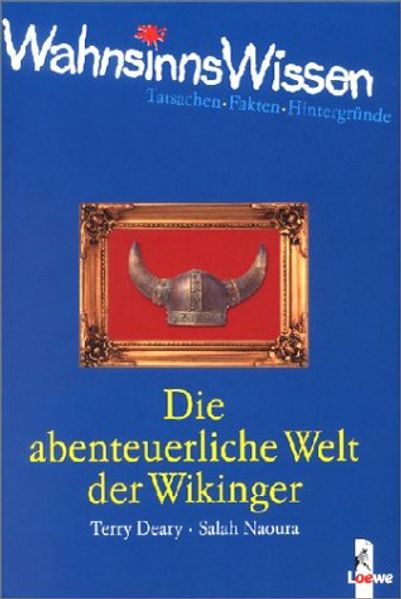 Die abenteuerliche Welt der Wikinger