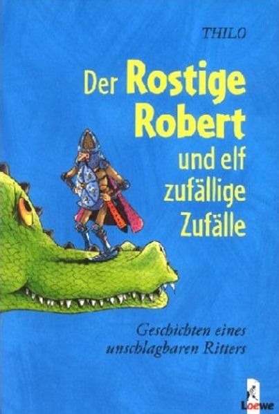 Der Rostige Robert und elf zufällige Zufälle
