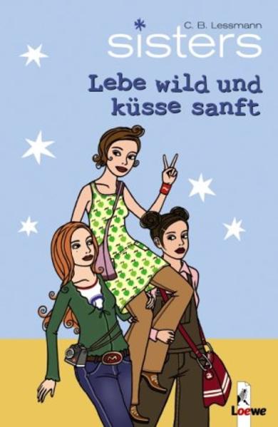 sisters - Lebe wild und küsse sanft