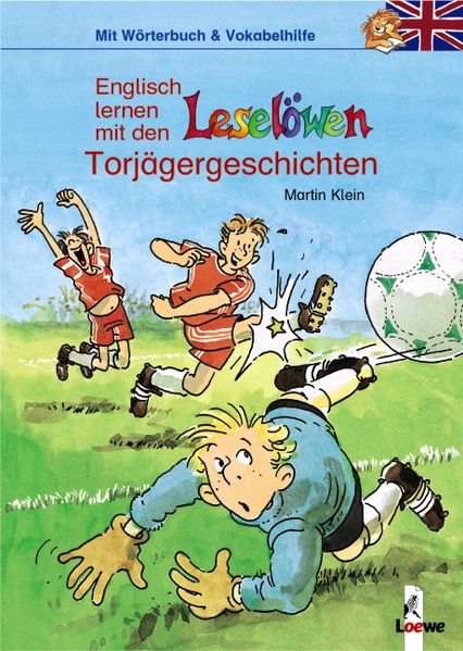 Englisch lernen mit den Leselöwen - Torjägergeschichten