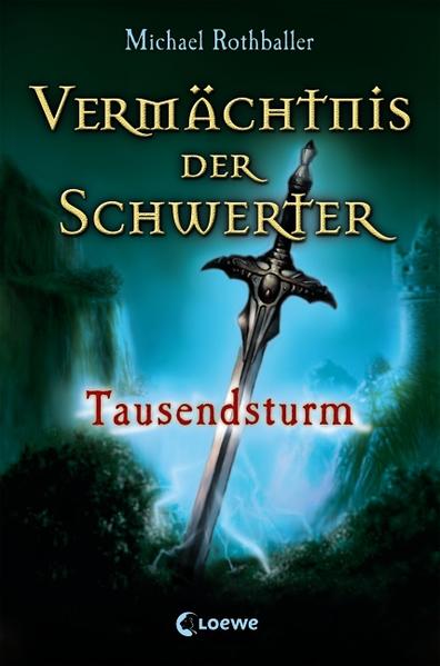 Das Vermächtnis der Schwerter (Band 1) – Tausendsturm