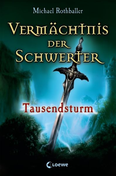 Das Vermächtnis der Schwerter (Band 1) – Tausendsturm