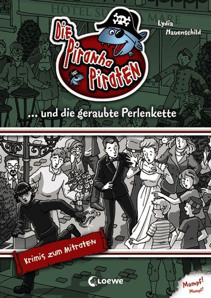 Die Piranha-Piraten und die geraubte Perlenkette