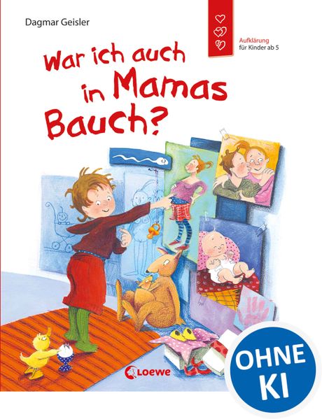 War ich auch in Mamas Bauch? (Starke Kinder, glückliche Eltern)