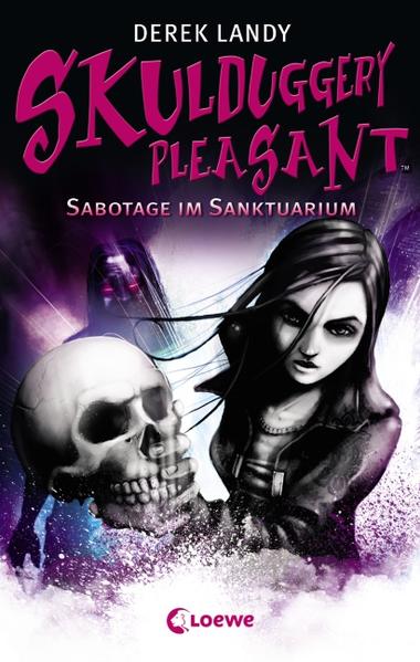Skulduggery Pleasant (Band 4) - Sabotage im Sanktuarium