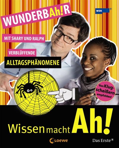 WUNDERBAh!R – Verblüffende Alltagsphänomene mit Shary und Ralph