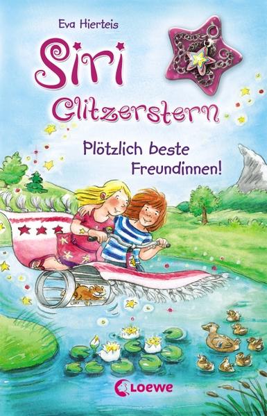 Siri Glitzerstern (Band 1) – Plötzlich beste Freundinnen!