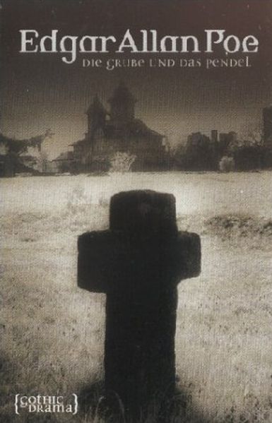 Edgar Allan Poe. Hörspiel / Die Grube und das Pendel