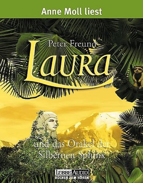 Laura und das Orakel der Silbernen Sphinx