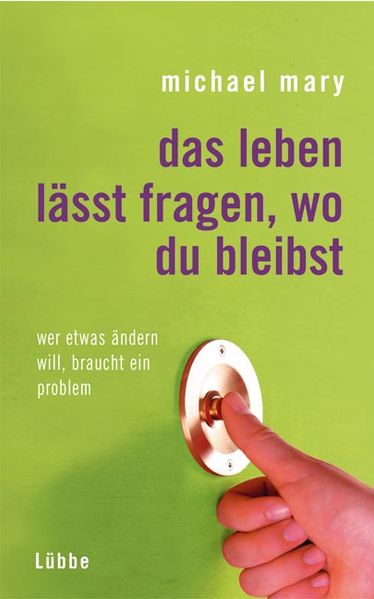 Das Leben lässt fragen, wo du bleibst