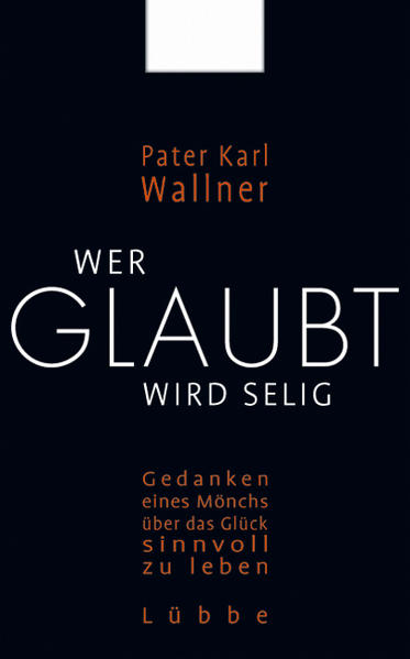 Wer glaubt wird selig