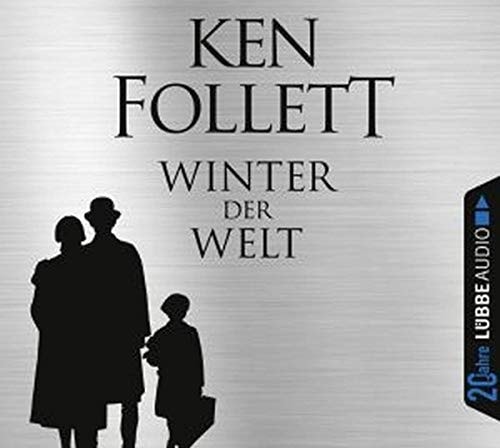Winter der Welt: Die Jahrhundert-Saga. Jubiläumsausgabe.: Die Jahrhundert-Saga. Jubiläumsausgabe. Lesung. Gekürzte Ausgabe