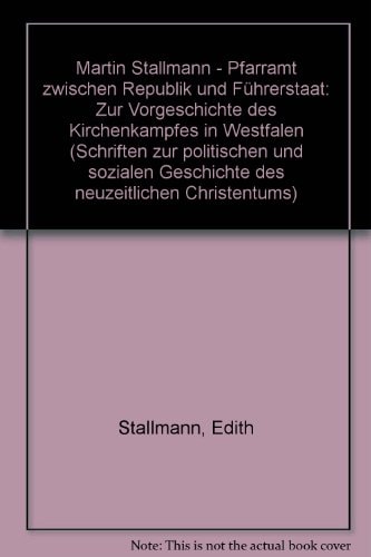 Martin Stallmann - Pfarramt zwischen Republik und Führerstaat