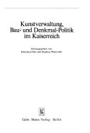 Kunstverwaltung, Bau- und Denkmal-Politik im Kaiserreich