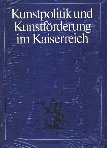 Kunstpolitik und Kunstförderung im Kaiserreich