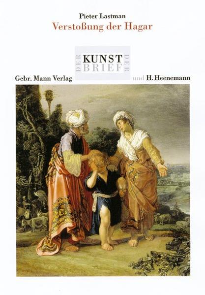 Pieter Lastman. Die Verstossung der Hagar