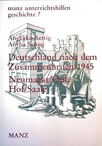 Deutschland nach dem Zusammenbruch 1945