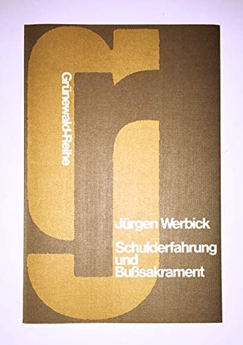 Schulderfahrung und Busssakrament