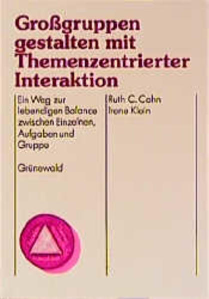 Grossgruppen gestalten mit Themenzentrierter Interaktion