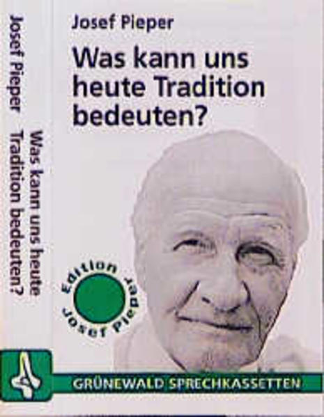 Was kann uns heute Tradition bedeuten?