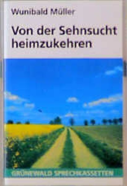 Von der Sehnsucht heimzukehren