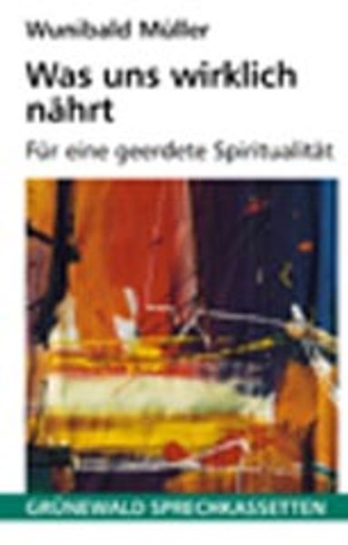 Was uns wirklich nährt