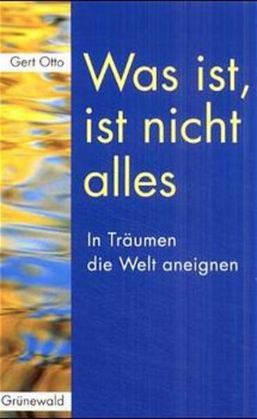Was ist, ist nicht alles