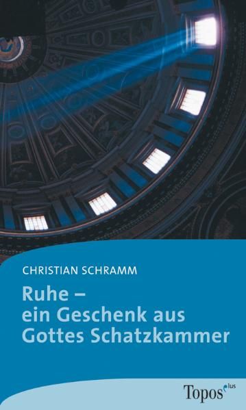 Ruhe – ein Geschenk aus Gottes Schatzkammer