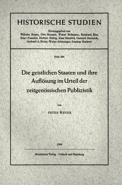 Die geistlichen Staaten und ihre Auflösung im Urteil der zeitgenössischen Publizistik