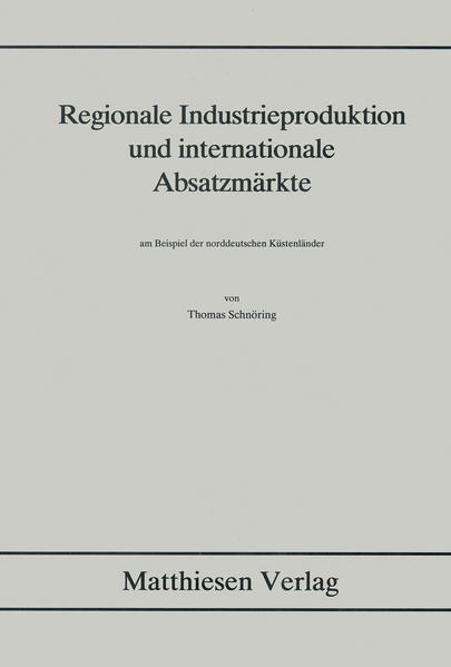 Regionale Industrieproduktion und internationale Absatzmärkte