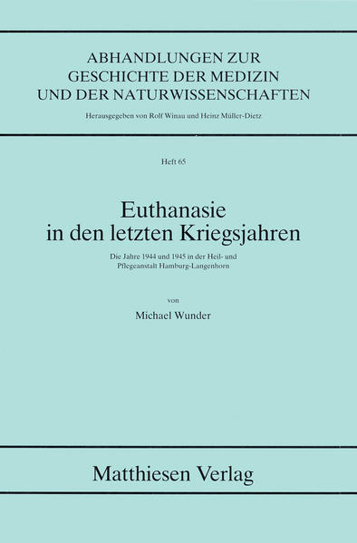 Euthanasie in den letzten Kriegsjahren