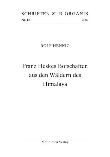 Franz Heskes Botschaften aus den Wäldern des Himalaya