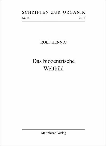 Das biozentrische Weltbild