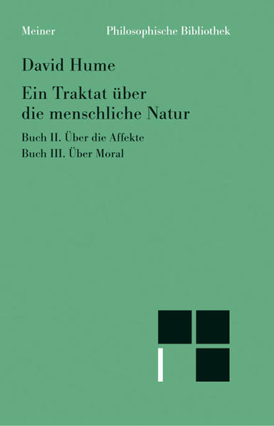 Traktat über die menschliche Natur / Über die Affekte. - Über Moral