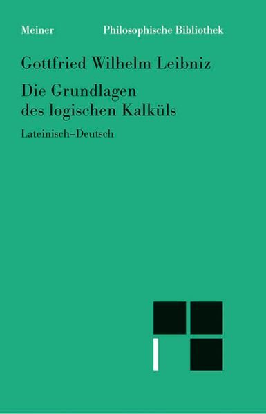 Die Grundlagen des logischen Kalküls