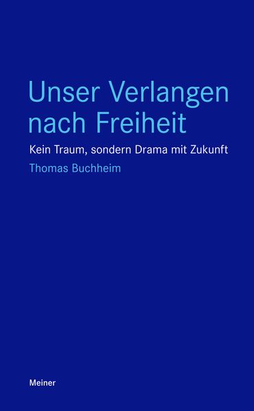 Unser Verlangen nach Freiheit