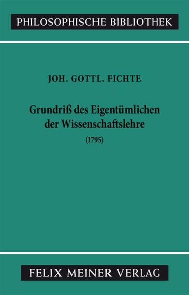 Grundriss des Eigentümlichen der Wissenschaftslehre