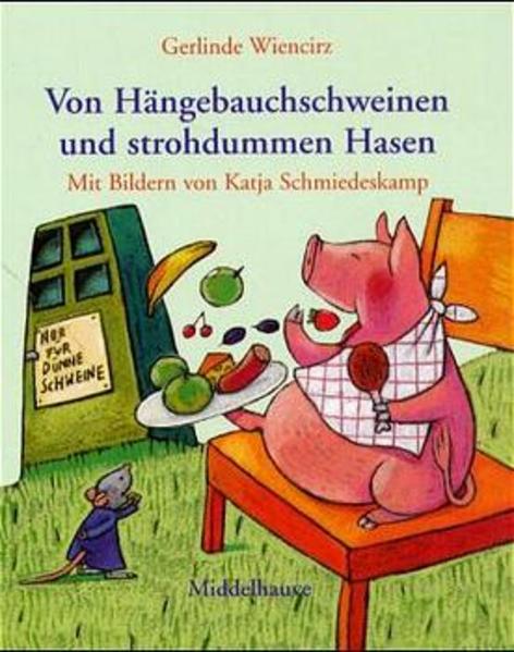 Von Hängebauchschweinen und dummen Hasen