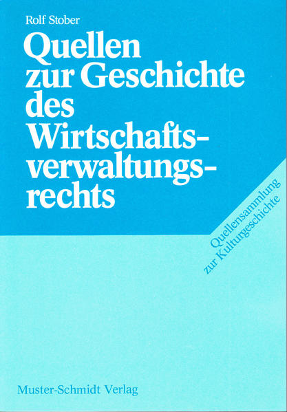 Quellen zur Geschichte des Wirtschaftsverwaltungsrechts