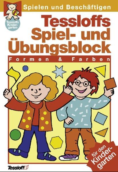 Tessloffs Spiel- und Übungsblock -  Formen und Farben