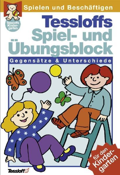 Tessloffs Spiel- und Übungsblock - Gegensätze und Unterschiede