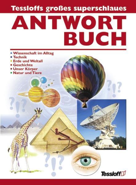 Tessloffs grosses superschlaues Antwortbuch