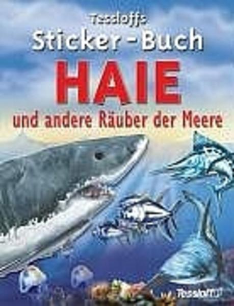Tessloffs Sticker-Buch Haie und andere Räuber der Meere